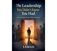 The Leadership You Didn't Know You Had