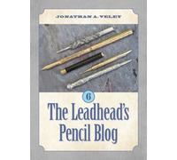 The Leadhead's Pencil Blog : Volume 6