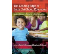 The Leading Edge of Early Childhood Education: Linking Science to Policy for a New Generation