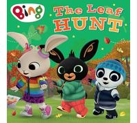 The Leaf Hunt: An exciting new children's picture book about Bing, as seen on TV!