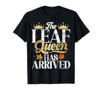 The Leaf Queen Has Arrived Fall Leaves T-Shirt