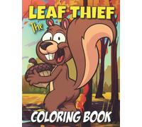 The Leaf Thief Coloring Book: Simple and Easy Autumn Coloring Book for Adults and Teens | Turkey, Squirrel, Gnome, Snail and More | Fall inspired illustrations for stress relief and Relaxation.