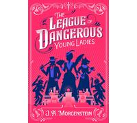 The League of Dangerous Young Ladies