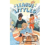 The League of Littles : A Graphic Novel