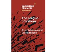 The League of Nations (Elements in Modern Wars)