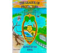 The League of Protectors: Secret of The Jewel