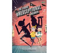 The League of Unexceptional Children : Book 1