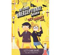 The League of Unexceptional Children: Get Smart-ish : Book 2