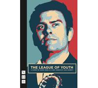 The League of Youth (NHB Classic Plays)