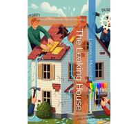 The Leaking House: Ancient Wisdom for Modern Living: 6 (The Restoration Chronicles)