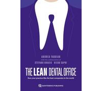 The Lean Dental Office: Run your practice like the best companies in the world