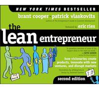 The Lean Entrepreneur: How Visionaries Create Products, Innovate with New Ventures, and Disrupt Markets