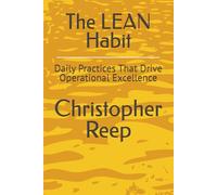 The LEAN Habit: Daily Practices That Drive Operational Excellence (LEAN Management)