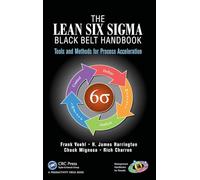 The Lean Six Sigma Black Belt Handbook: Tools and Methods for Process Acceleration (Management Handbooks for Results)