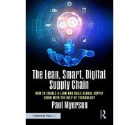 The Lean, Smart, Digital Supply Chain