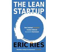 The Lean Startup: How Today's Entrepreneurs Use Continuous Innovation to Create Radically Successful Businesses [By ER]-[Paperback]