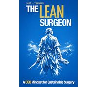 The Lean Surgeon: A CEO Mindset for Sustainable Surgery