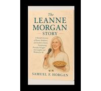 The Leanne Morgan Story: A Heartfelt Journey of Humor, Resilience, and Southern Charm, Transforming Everyday Struggles into Laughter and Wisdom for All