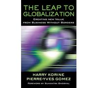 The Leap to Globalization: Creating New Value from Business Without Borders (Jossey-Bass Business & Management)