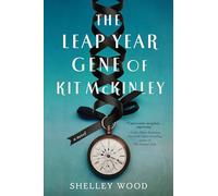 The Leap Year Gene of Kit McKinley: A Novel