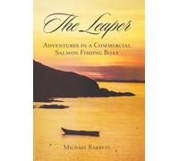 The Leaper: Adventures in a Commercial Salmon Fishing Boat