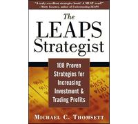 The LEAPS Strategist: 108 Proven Strategies for Increasing Investment and Trading Profits (Wiley Trading)