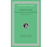 The Learned Banqueters, Volume VII: Books 13.594b-14 (Loeb Classical Library 345)