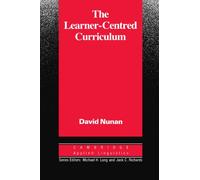 The Learner-Centred Curriculum: A Study in Second Language Teaching (Cambridge Applied Linguistics)