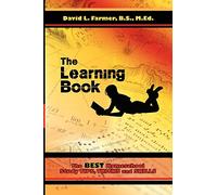 The Learning Book: The Best Homeschool Study Tips, Tricks and Skills