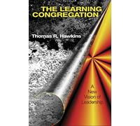 The Learning Congregation: A New Vision of Leadership