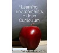 The Learning Environment's Hidden Curriculum