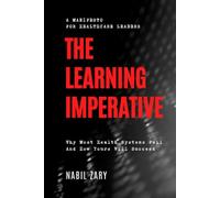 The Learning Imperative: Why Most Health Systems Fail-And How Yours Will Succeed