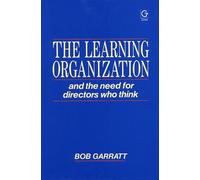 The Learning Organization and the Need for Directors Who Think