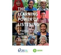 The Learning Power of Listening: Practical guidance for using SenseMaker