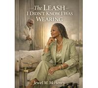 THE LEASH I DIDN’T KNOW I WAS WEARING: A Journey Through Subtle Control and Self-Return