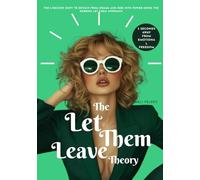 The Leave Them Theory: The 5-Second Shift to Detach from Drama and Rise into Power using the Robbins Approach