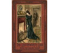 The Leavenworth Case: A House of Pomegranates Esoteric Edition