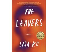 The Leavers : Winner of the PEN/Bellweather Prize for Fiction