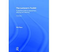 The Lecturer's Toolkit: A practical guide to assessment, learning and teaching