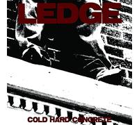 The Ledge - Cold Hard Concrete