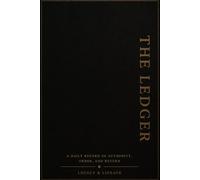The Ledger: A 90-Day Record of Authority, Order, and Return (Legacy & Lineage)