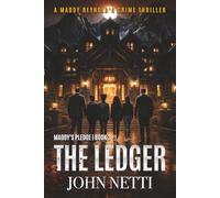 The Ledger: A Maddy Reynold's Crime Thriller (Maddy's Pledge)