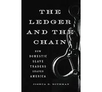 The Ledger and the Chain: How Domestic Slave Traders Shaped America