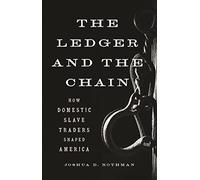 The Ledger and the Chain: How Domestic Slave Traders Shaped America
