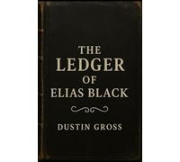 The Ledger of Elias Black