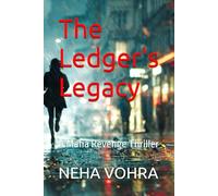 The Ledger's Legacy: A Mafia Revenge Thriller (THE GHOST’S LEDGER: A Mafia Reckoning)