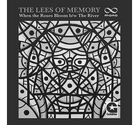 The Lees Of Memory - When The Roses Bloom/ The River [7" VINYL]