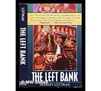 The Left Bank: Writers, Artists, and Politics from the Popular Front to the Cold War