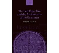 The Left Edge Ban and the Architecture of the Grammar