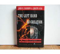 The Left Hand of Creation: The Origin and Evolution of the Expanding Universe
